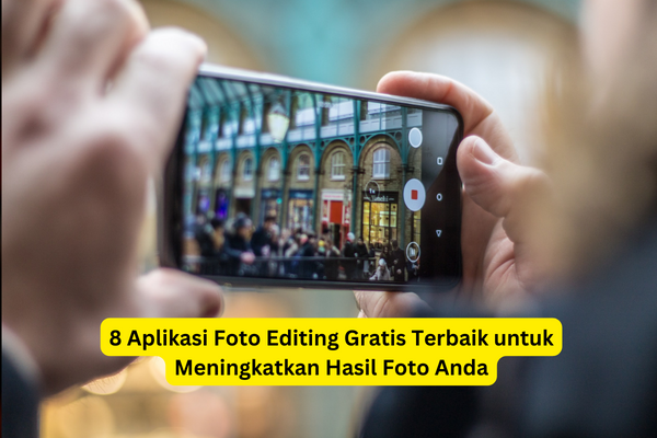 8 Aplikasi Foto Editing Gratis Terbaik untuk Meningkatkan Hasil Foto Anda