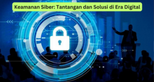 Keamanan Siber Tantangan dan Solusi di Era Digital