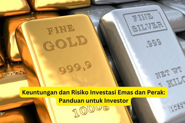 Keuntungan dan Risiko Investasi Emas dan Perak Panduan untuk Investor
